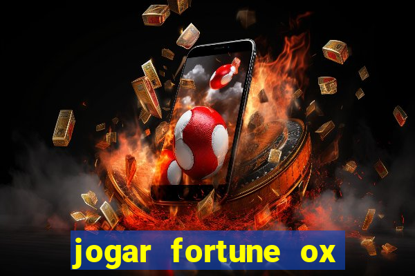 jogar fortune ox demo gratis